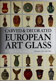 Carved & decorated European art glass cover image