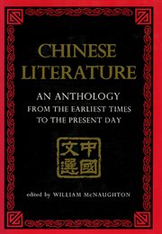 Chinese Literature: an Anthology from the Earliest Times to the Present Day cover image