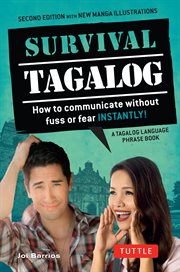 Survival Tagalog: How to Communicate without Fuss or Fear - Instantly! cover image