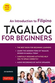 Tagalog for beginners: an introduction to Filipino, the national language of the Philippines cover image
