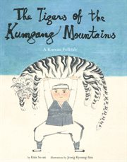 The tigers of the Kumgang mountains: a Korean folktale cover image