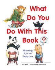 What do you do with this book?: rhyming fun for everyone cover image