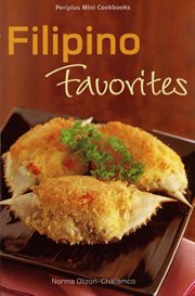 Filipino favorites: a collection of mouthwatering recipes from the Pearl of the Orient cover image