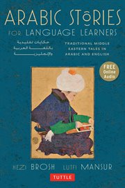 Arabic stories for language learners: traditional Middle Eastern tales in Arabic and English cover image