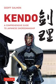 Kendo: a comprehensive guide to Japanese swordsmanship cover image