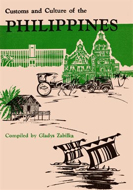 Customs And Culture Of The Philippines Ebook by Gladys Zabilka - hoopla