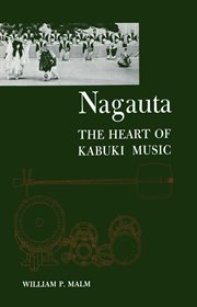 Nagauta: the heart of kabuki music cover image