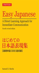 Easy Japanese: a direct learning approach for immediate communication cover image