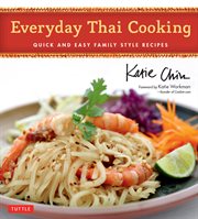 Everyday Thai cooking: quick & easy family style recipes cover image