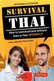 Survival Thai: how to communicate without fuss or fear instantly! cover image