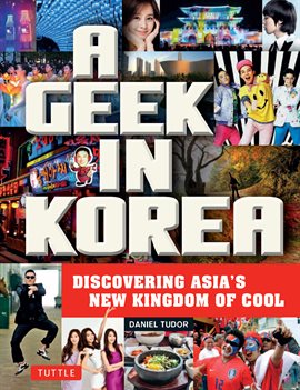 Cover image for A Geek In Korea