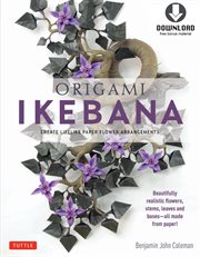 Origami Ikebana: create lifelike paper flower arrangements cover image