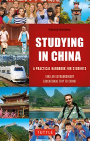Studying in China: a practical handbook for students : take an extraordinary educational trip to China cover image