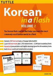 Korean in a Flash: the Korean flash card kit that helps you learn the most commonly-used Korean words in a flash. Volume 2 cover image