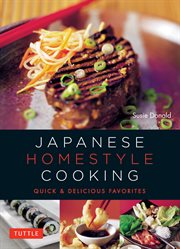 Japanese homestyle cooking: quick & delicious favorites cover image