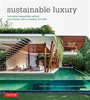 Sustainable luxury: the new Singapore house, solutions for a livable future cover image