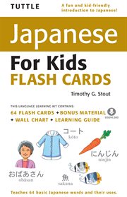 Tuttle Japanese for kids flash cards: a learning guide for parents & teachers cover image
