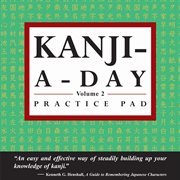 Kanji-A-Day Practice Pad Volume 2 (JLPT Level N3): (JLPT Level N3) cover image