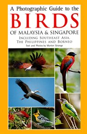 A photographic guide to the birds of Malaysia and Singapore: Including Southeast Asia, the Philippines and Borneo cover image