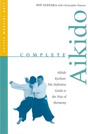 Complete aikido: aikido kyohan : the definitive guide to the way of harmony cover image