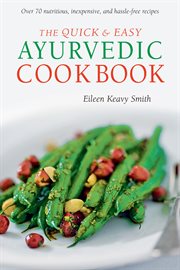 The quick & easy Ayurvedic cookbook cover image