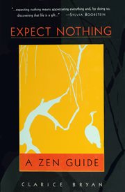 Expect nothing: a Zen guide cover image