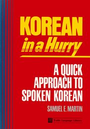 Korean in a hurry: a quick approach to spoken korean cover image