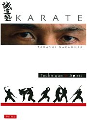 Karate: technique and spirit : respect, love, obedience cover image