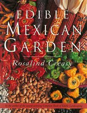 The edible Mexican garden cover image