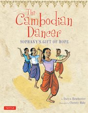 The Cambodian Dancer: Sophany's Gift of Hope cover image