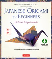 Japanese origami for beginners: [20 classic origami models] cover image