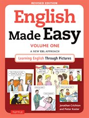 English made easy: a new ESL approach : learning English through pictures. Volume one cover image