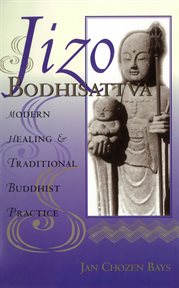 Jizo Bodhisattva: modern healing and traditional Buddhist practice cover image