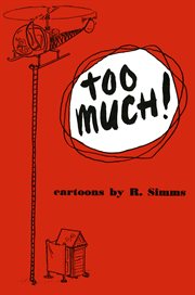Too Much!: Cartoons By R Simms cover image