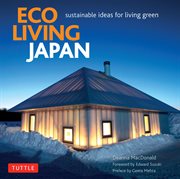 Eco living Japan: sustainable ideas for living green cover image