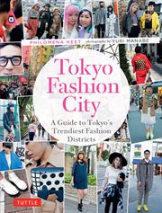 Tokyo fashion city: a detailed guide to Tokyo's trendiest fashion districts cover image