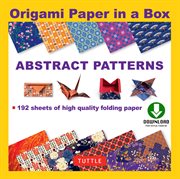 Origami Paper - Abstract Patterns: (Downloadable Material Included) cover image