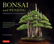 Bonsai & penjing: ambassadors of peace & beauty cover image