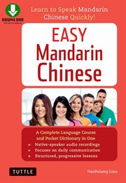 Easy Mandarin Chinese: Learn to Speak Mandarin Chinese Quickly! (Downloadable Audio Included) cover image