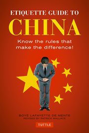 Etiquette guide to china: know the rules that make the difference! cover image
