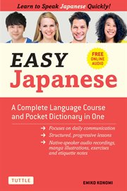 Easy Japanese : learn to speak Japanese quickly! cover image
