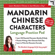 Mandarin chinese characters language practice pad. Learn Mandarin Chinese in Just a Few Minutes a Day! (Fully Romanized) cover image