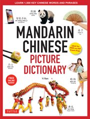 Mandarin Chinese picture dictionary : learn 1,500 key Chinese words and phrases cover image