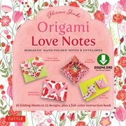 Origami love notes ebook. Romantic Hand-Folded Notes & Envelopes: Origami Book with 12 Original Projects cover image
