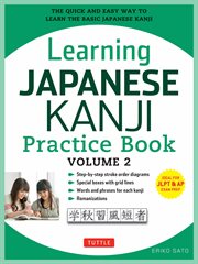 Learning Japanese kanji practice book : (JLPT Level N4 & AP Exam) The Quick and Easy Way to Learn the Basic Japanese Kanji. Volume 2 cover image