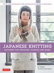 Japanese knitting : patterns for sweaters, scarves and more cover image