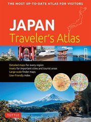 Japan Traveler's Atlas : Japan's Most Up-to-date Atlas for Visitors cover image