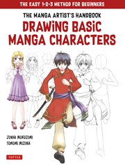 The Manga Artist's Handbook : drawing basic characters : The Easy 1-2-3 Method for Beginners cover image