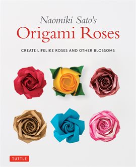 Cover image for Naomiki Sato's Origami Roses