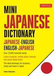 Mini Japanese dictionary : Japanese-English English-Japanese cover image